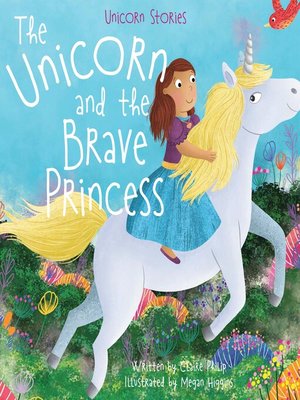 cover image of The Unicorn and the Brave Princess